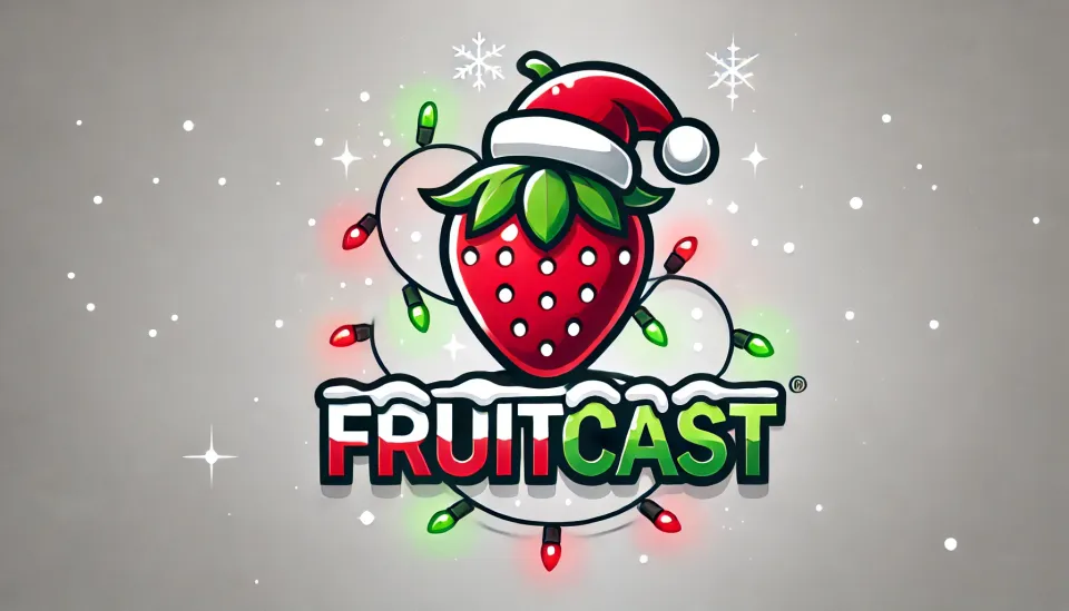 Merry Christmas from FruitCast